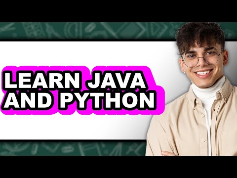 How to Learn Java and Python - Full Guide