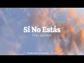 Si No Estás - Iñigo Quintero - traduction française/lyrics