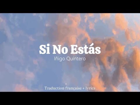 Si No Estás Iñigo Quintero Traduction Française Lyrics