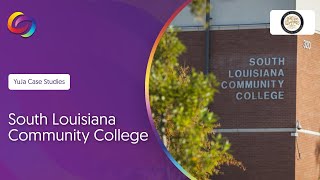 YuJa Case Studies: South Louisiana Community College
