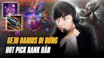 GEJU VÀ CON DARIUS ĐI RỪNG KHUẨY ĐẢO RANK THÁCH ĐẤU MÁY CHỦ HÀN VỚI HƠN 60% TỈ LỆ THẮNG CỰC CHILL