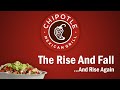 Chipotle - The Rise and Fall...And Rise Again