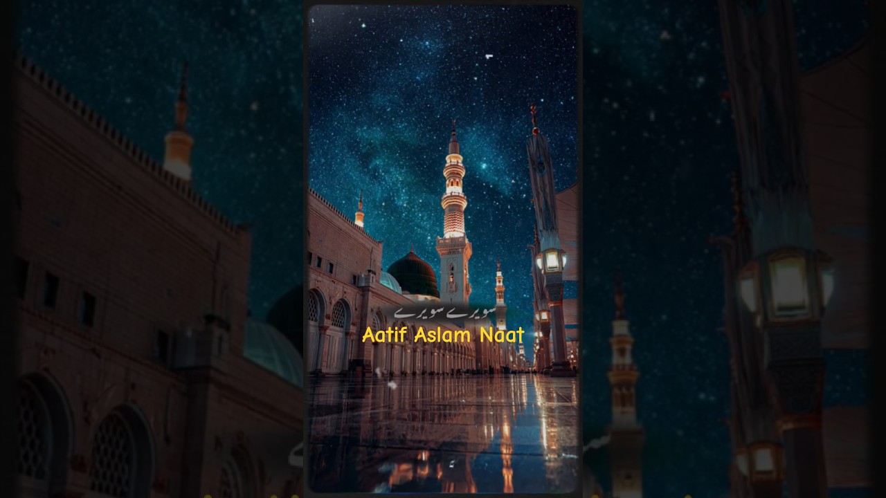 Aatif Aslam Beautifull Naat | Bada Lutf Aaya Sawere Sawere