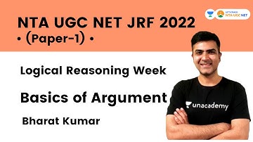 Basics of Argument | Logical Reasoning Week |  NTA UGC NET JRF 2022 | Bharat Kumar