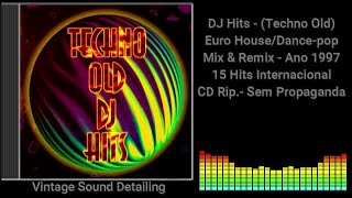 Dj Hits  techno Old  Euro Housedancepop  Mix U0026 Remix  Ano 1997  15 Hits Internac  Cd Rip