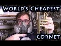 The World's Cheapest Cornet