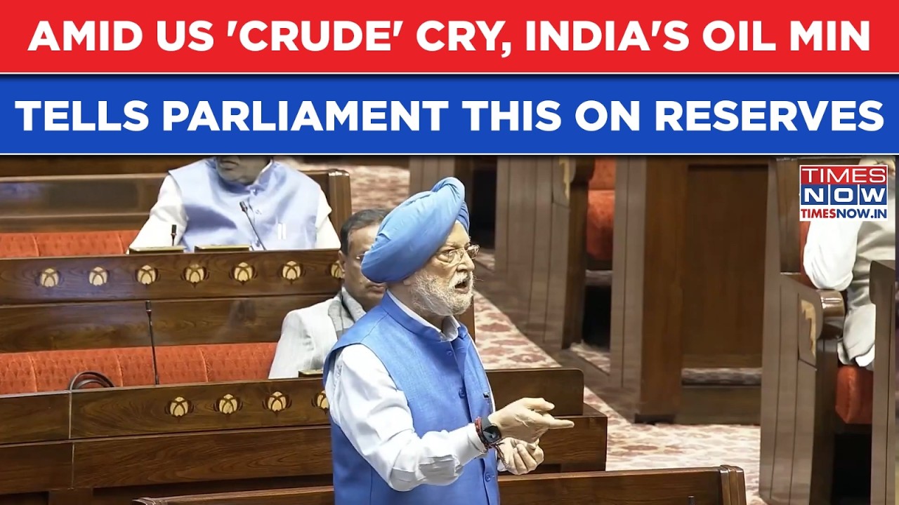 Parliament: Amid US' 'Crude' Cry, Indian Oil Minister Says This On Reserves| Hardeep Puri Reveals...