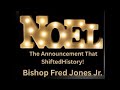 Noel The Announcement that shifted History Bishop Fred Jones Jr,