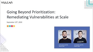 [Webinar] Going Beyond Prioritization - Remediating Vulnerabilities at Scale
