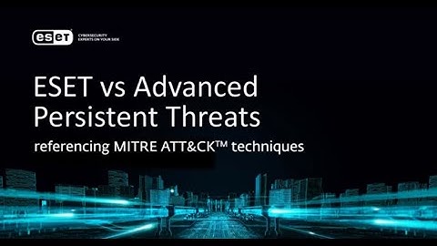 ESET vs. Advanced Persistent Threats