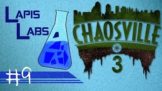 Chaosville: Lapis Labs #9 - The Poultry Machine