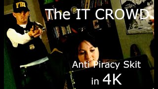 The IT CROWD Anti Piracy Skit 4K