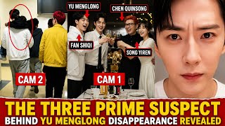 THE THREE PRIME SUSPECT BEHIND YU MENGLONG DEATH REVEALED, FAN SHIQI, CHEN QUINSONG AND SONG YIREN.