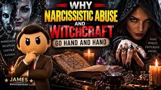 Why Narcissistic Abuse and Witchcraft Go Hand and Hand