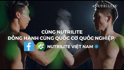 NUTRILITE HÂN HẠNH ĐỒNG HÀNH CÙNG QUỐC - CƠ QUỐC NGHIỆP CHINH PHỤC GIẢI GUINNESS 2021