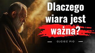 Słowa, dzięki którym odnajdziesz nadzieję. Najlepsze cytaty Ojca Pio. Modlitwa i świadectwo wiary.