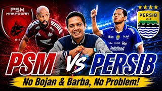 PSM vs PERSIB: No Bojan & Barba, No Problem!