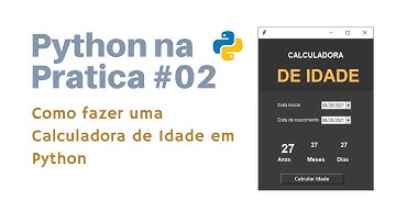 Como fazer  uma Calculadora de idade em Python