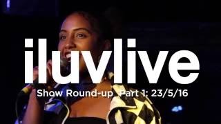 23.05.16 Round-Up Part 1:Liz Lubega, Axel Jansson & Supreme KY | ILUVLIVE