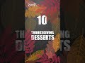 10 Thanksgiving Desserts #shorts