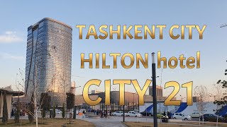 UZBEKISTAN  Tashkent city   HILTON hotel   CITY 21 restaurant    Ташкент сити,  Хилтон,  Сити21