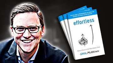 Effortless  | Summary In Under 9 Minutes (Book by Greg McKeown)