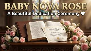 Beautiful Baby Dedication Ceremony for Nova Rose Owens ❤️