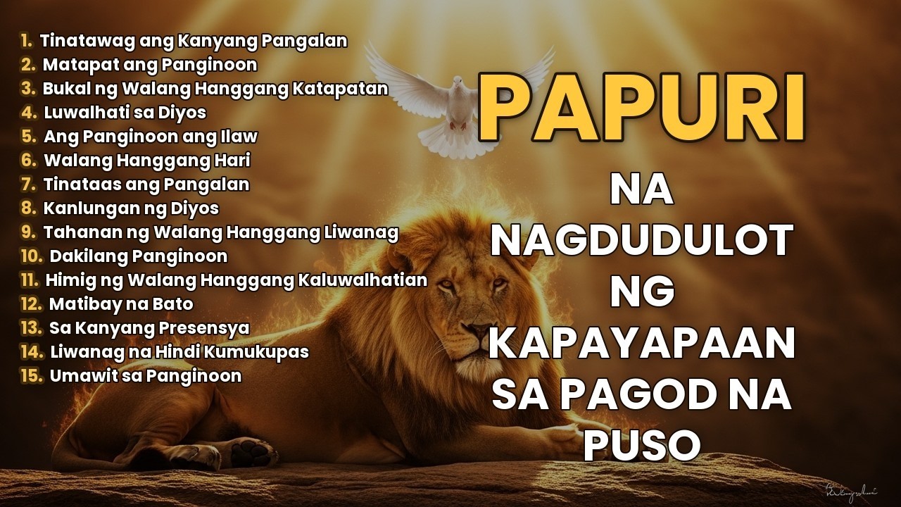 Papuri Sa Diyos ✝️ Na Nagdadala Ng Tunay Na Kapayapaan