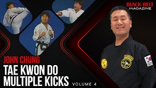 Tae Kwon Do (Vol 4): Multiple Kicks With John Chung | Black Belt Magazine