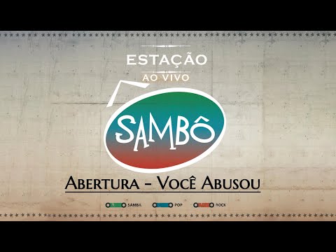 Sambô - Abertura / Você Abusou [DVD Estação Sambô]