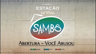 Sambô - Abertura Você Abusou Dvd Estação Sambô