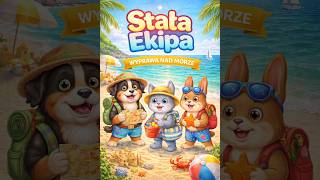 Stała Ekipa – Wyprawa nad Morze 🌊 | DEMO
