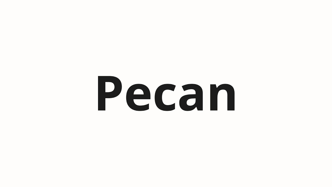 Как произносить Pecan