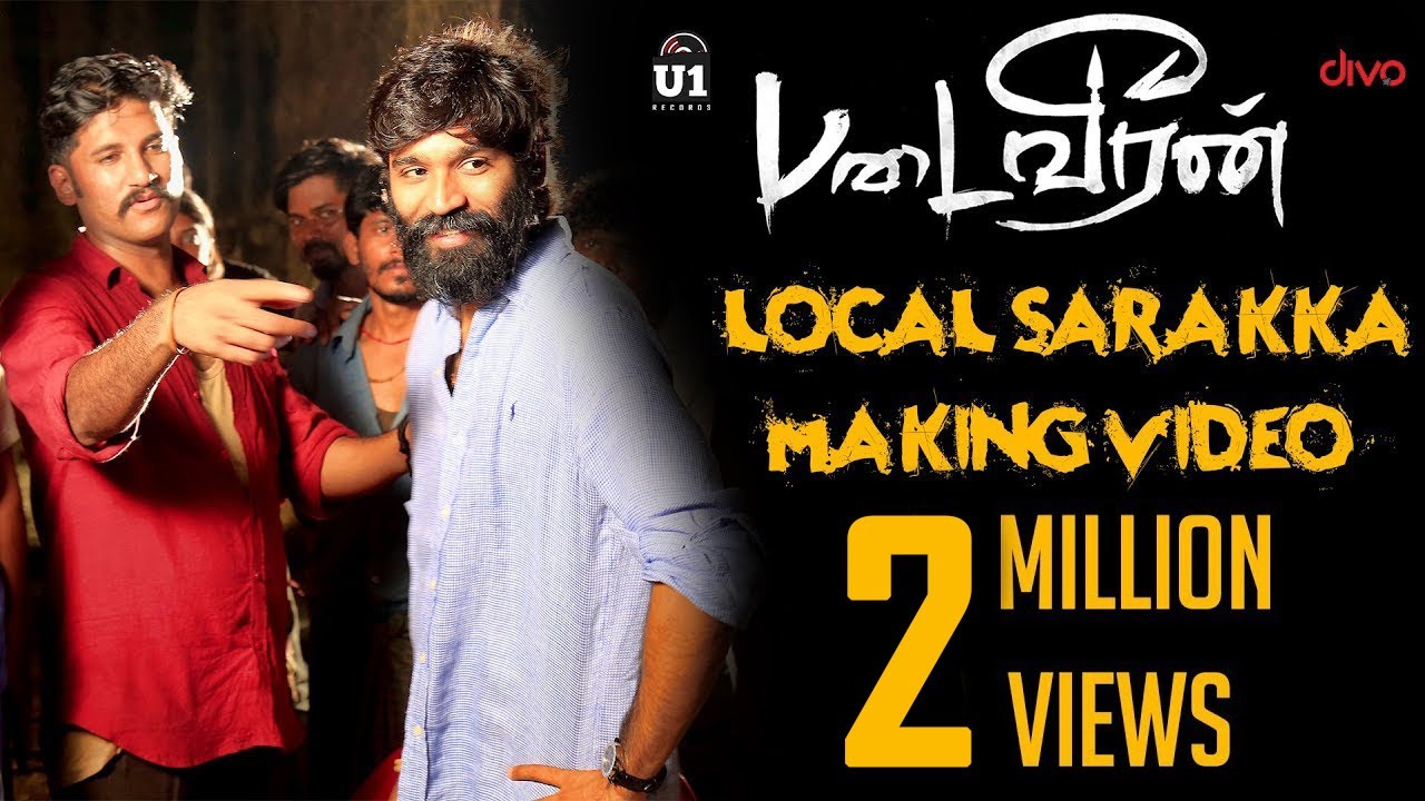 Padaiveeran   Local Sarakka Foreign Sarakka Making Video  Dhanush  Karthik Raja  Vijay Yesudas