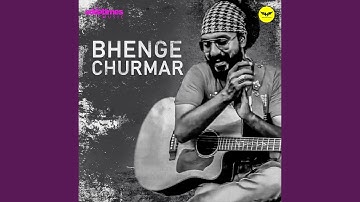 Bhenge Churmar (From "In Their Life")