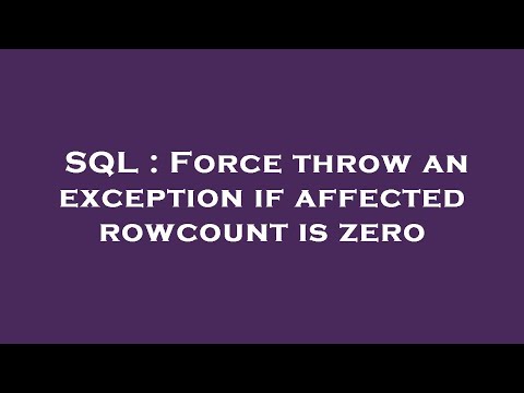 SQL : Force throw an exception if affected rowcount is zero