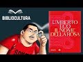 IL NOME DELLA ROSA: Perch leggere il romanzo capolavoro di Umberto Eco OGGI? #bibliocultura