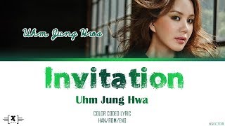 Uhm Jung Hwa (엄정화) - 'Invitation (초대)' Lyrics [Color Coded Han/Rom/Eng]