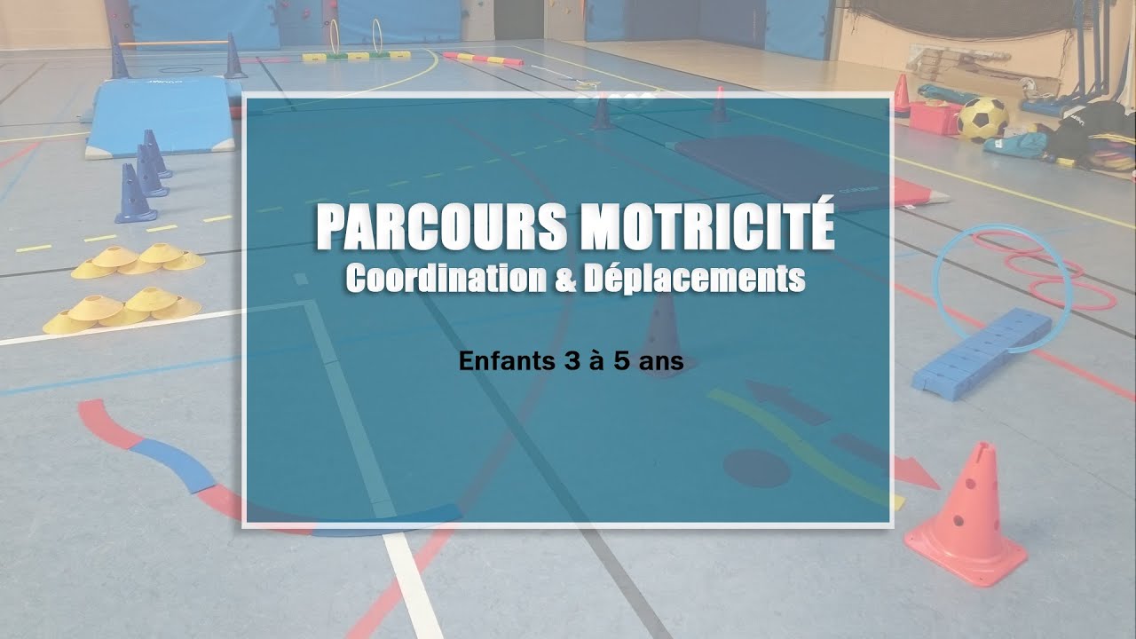 Parcours de motricité | Coordination & Déplacements | Enfants - Maternelle 3-5 ans Centre de loisirs