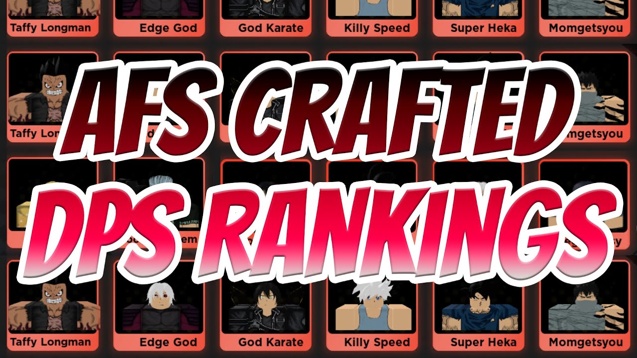 AFS Crafted TTK DMG Rankings | Raid Character DPS ranks (Roblox Anime ...