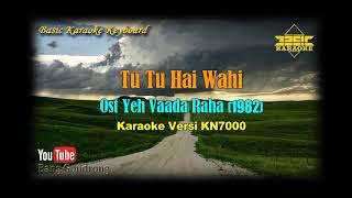 Tu Tu Hai Wahi OST Yeh Vaada Raha (Karaoke/Lyrics/No Vocal) | Version BKK_KN7000
