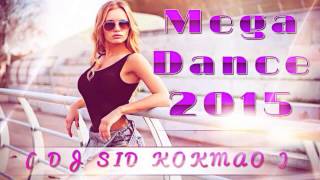 MEGA DANCE  2015 - (DJ SID KOKMAO)