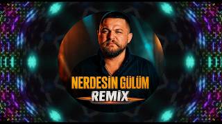 Fatih Burdurlu - Nerdesin Gülüm - REMİX