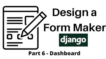 Design a Form Maker using Django: Part 6 - Dashboard
