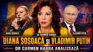 DIANA ȘOȘOACĂ ȘI VLADIMIR PUTIN | DR. CARMEN HARRA ANALIZEAZĂ