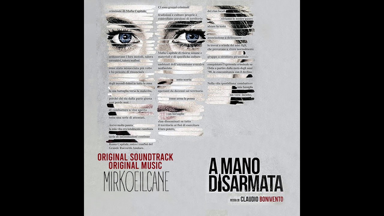 Watch Mirkoeilcane - A Mano Disarmata (Official Soundtrack 'A Mano Disarmata') on YouTube