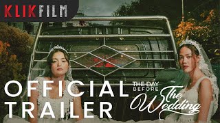 Official Trailer 'The Day Before The Wedding' | 13 Januari 2023 di KlikFilm