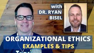 Organizational Ethics Explained