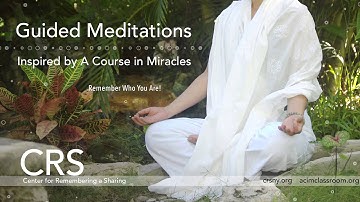 Meditation Based on A Course in Miracles Workbook Lesson 7