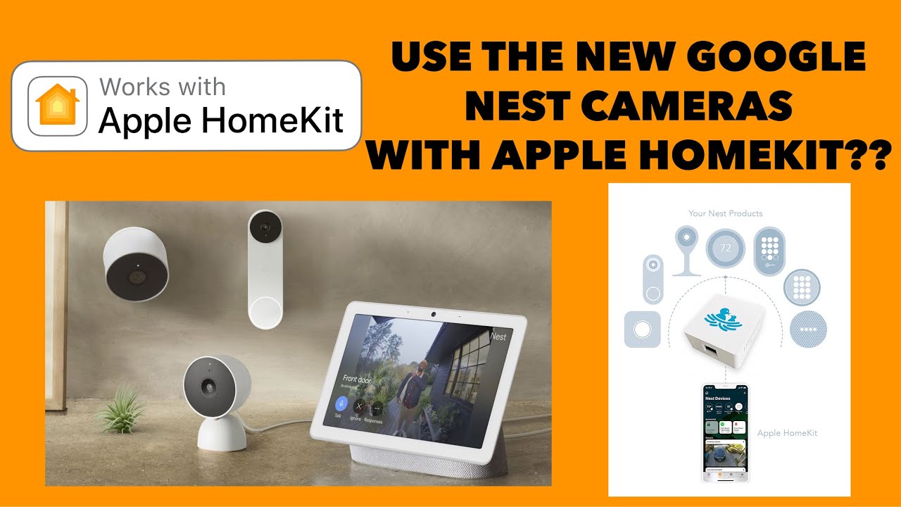 HomeKit: Use The New Google Nest Cameras With Apple HomeKit?? 